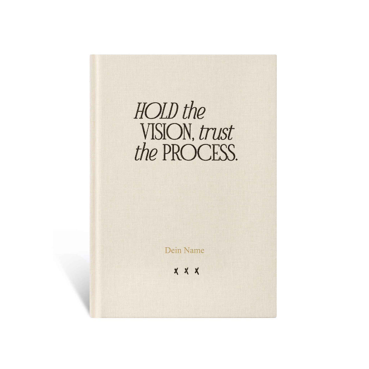 Notizbuch „Hold the Vision“ in Off-White, personalisiert mit „Dein Name“ in Goldprägung