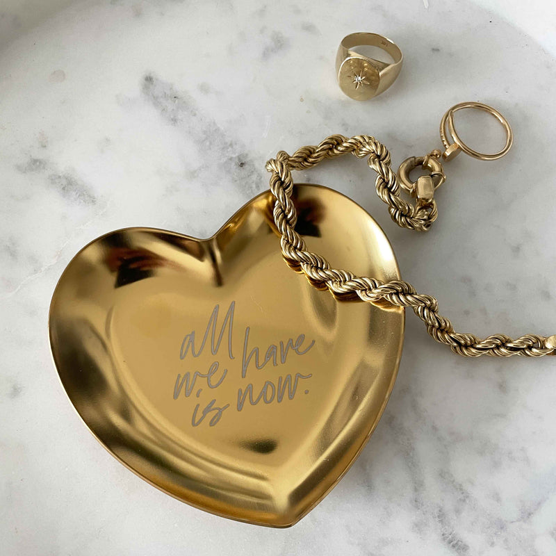 Small heart shaped bowl / tray "all we have is now", Gold