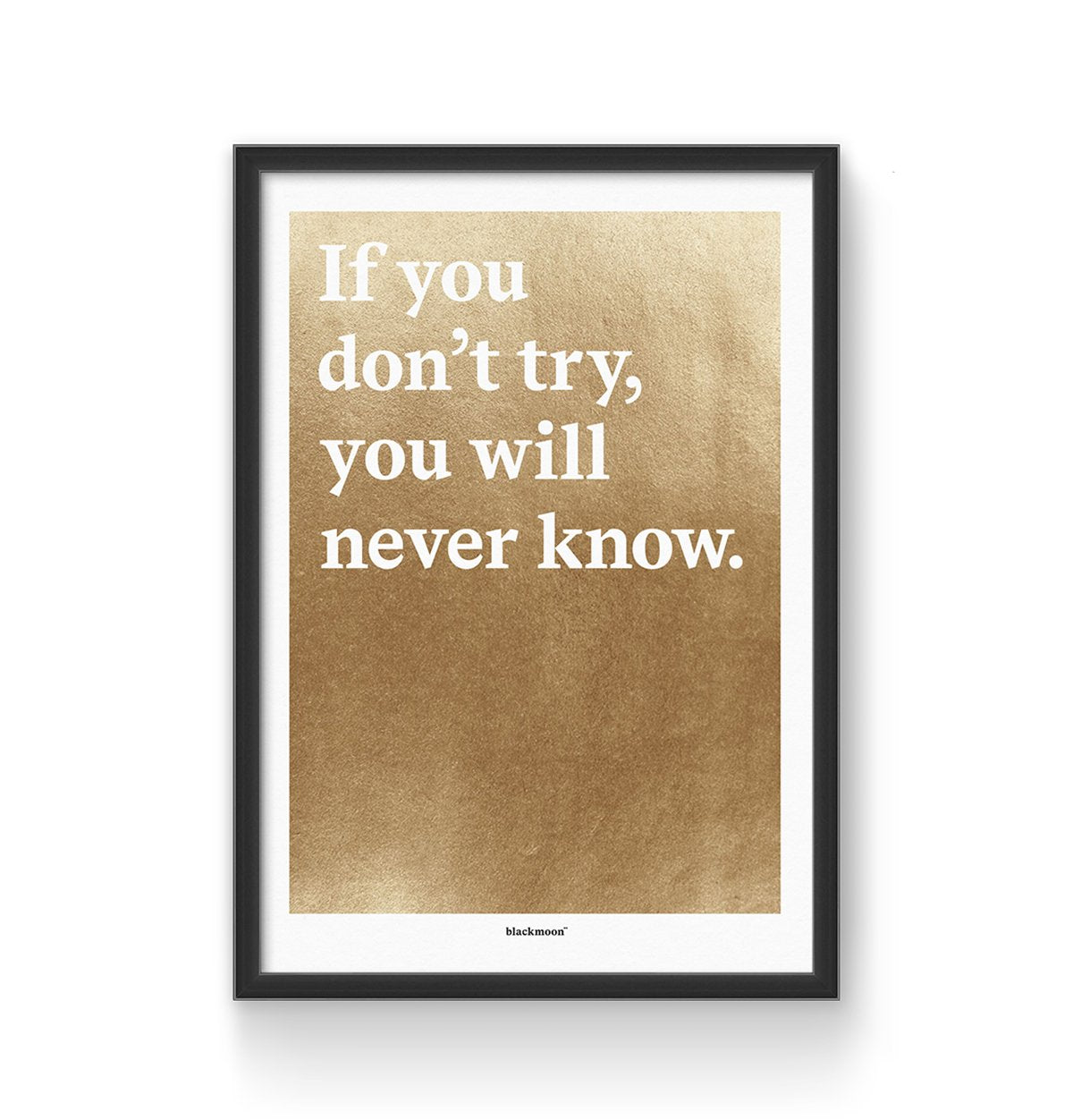Art Print "If you don't try"