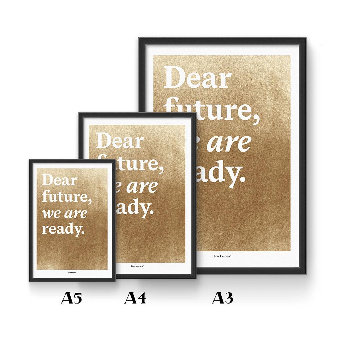 Art Print "Dear future, we are ready"